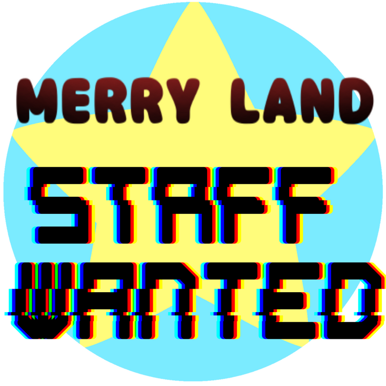Merry Land: Staff Wanted